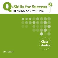 Q SKILLS FOR SUCCESS Reading and Writing 3 Class CDs